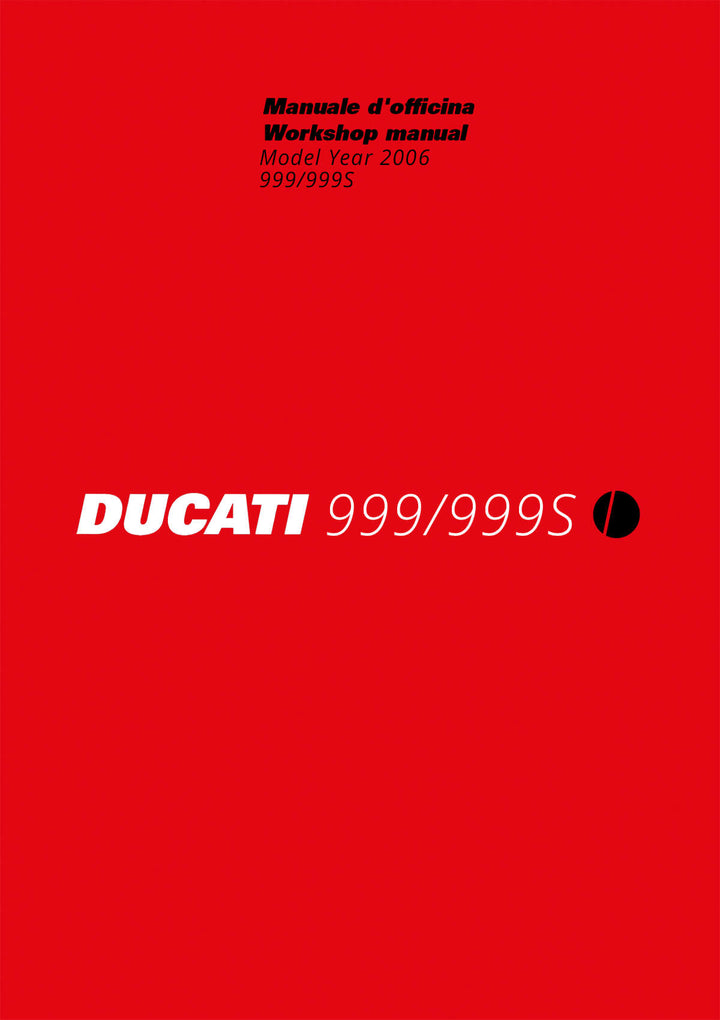 Ducati 999 & 999S MY2006 Workshop Manual