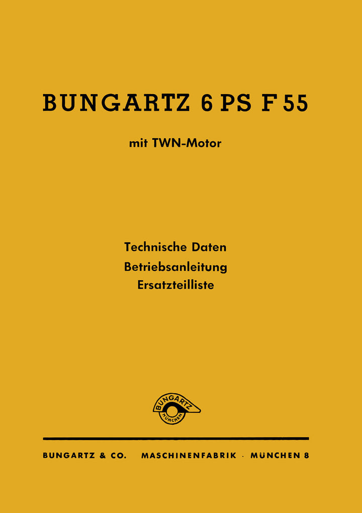 Bungartz Ackerfräse F55 mit 6 PS Ersatzteilkatalog und Betriebsanleitung