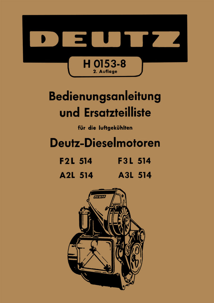 Deutz F2L514 F3L514 A2L514 A3L514 Motor Betriebsanleitung und Ersatzteilkatalog