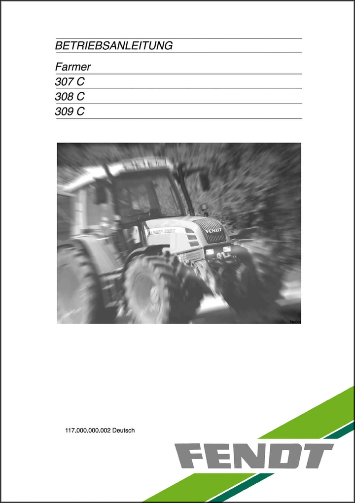 Fendt Farmer 307C 308C 309C 2002 Betriebsanleitung