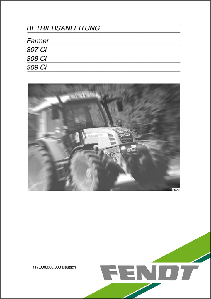 Fendt Farmer 307Ci 308Ci 309Ci 2004 Betriebsanleitung