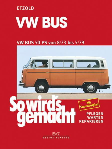 VW Bus T2 50 PS 8/73 bis 5/79 - Reparaturbuch - gedrucktes Buch zum Bestpreis! - verwuester.net