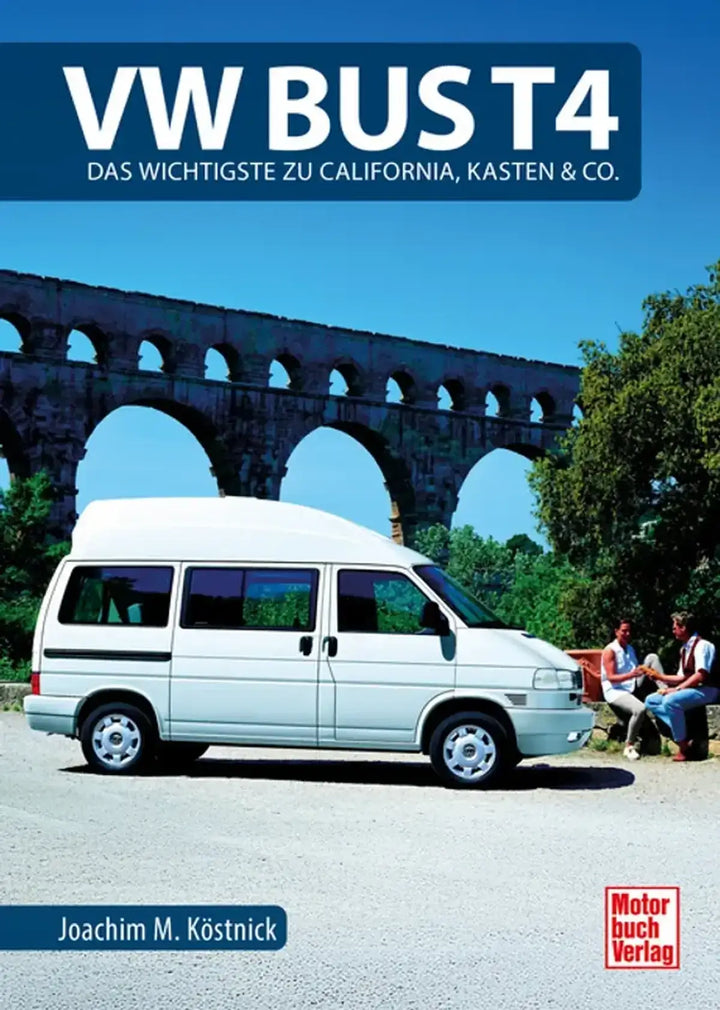 VW Bus T4, Modelle, Technik und Camping-Ausbauten der vierten Transporter-Generation - gedrucktes Buch zum Bestpreis! - verwuester.net