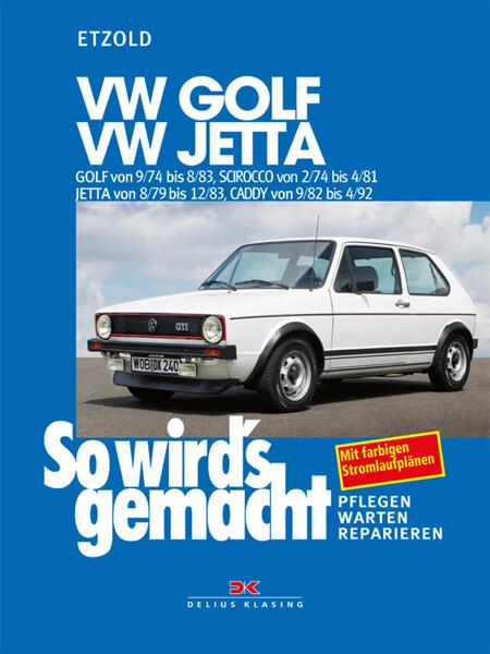 VW Golf 9/74-8/83, VW Scirocco 2/74-4/81, VW Jetta 8/79-12/83, VW Caddy 9/82-4/92 - Reparaturbuch - gedrucktes Buch zum Bestpreis! - verwuester.net
