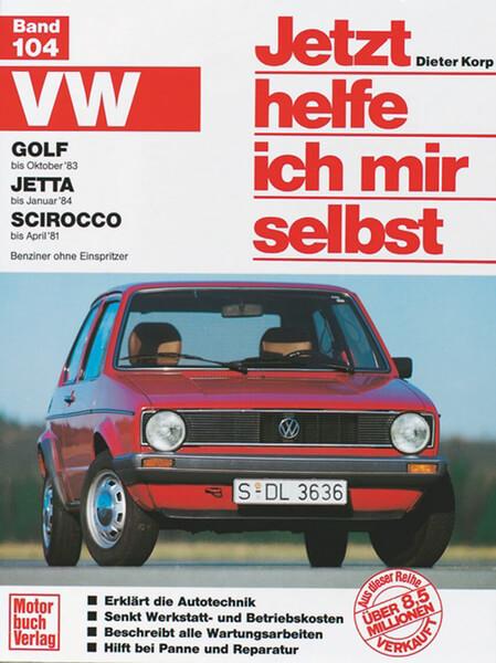 VW Golf (bis 83), Jetta (bis 84), Scirocco (bis 81) - gedrucktes Buch zum Bestpreis! - verwuester.net