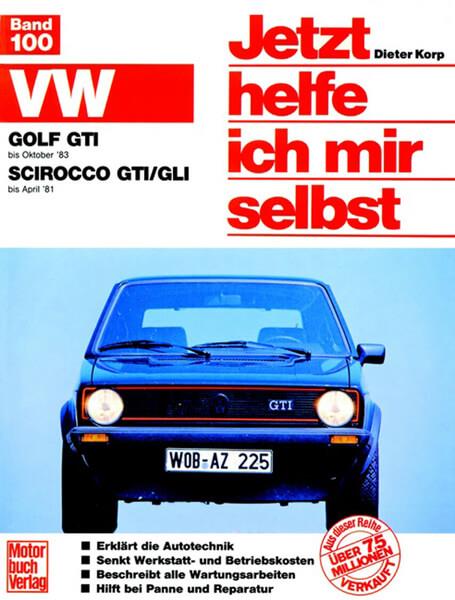 VW Golf GTI (bis 10/83) VW Scirocco GTI/GLI (bis 4/81) - gedrucktes Buch zum Bestpreis! - verwuester.net