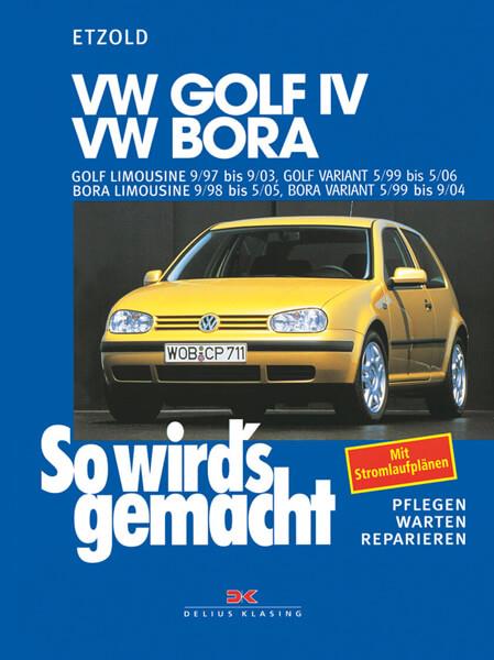 VW Golf IV 9/97-9/03, Bora 9/98-5/05, Golf IV Variant 5/99-5/06, Bora Variant 5/99-9/04 - Reparaturbuch - gedrucktes Buch zum Bestpreis! - verwuester.net