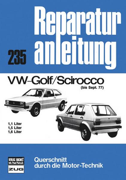 VW Golf Scirocco bis 09/77 - Reparaturbuch - gedrucktes Buch zum Bestpreis! - verwuester.net