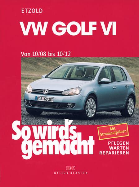 VW Golf VI 10/08-10/12 - Reparaturbuch - gedrucktes Buch zum Bestpreis! - verwuester.net