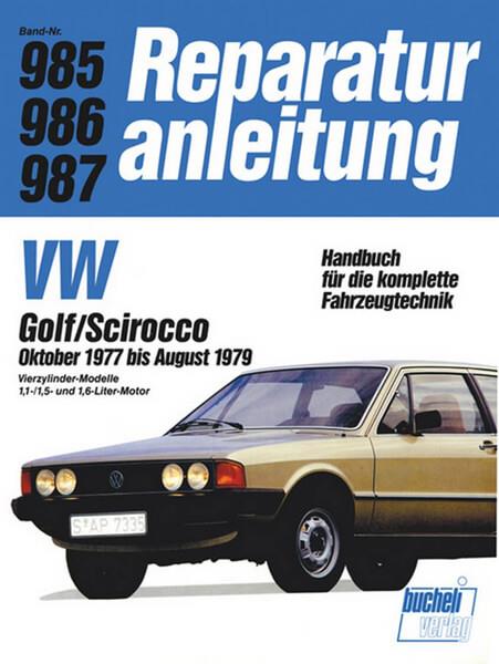 VW Golf/Scirocco 10/1977 bis 8/1979 - Reparaturbuch - gedrucktes Buch zum Bestpreis! - verwuester.net