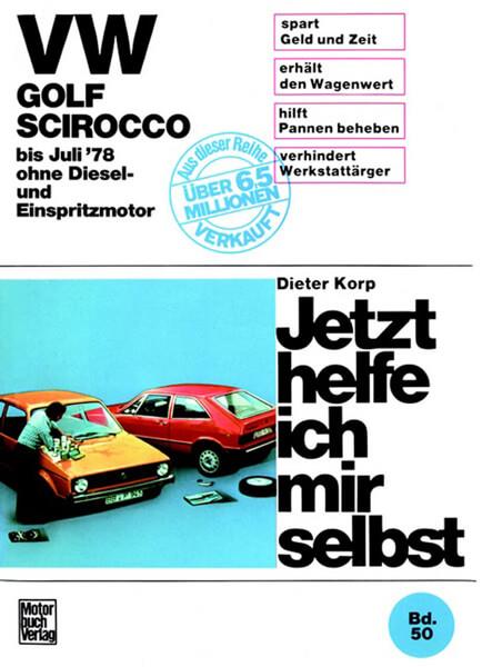VW Golf/Scirocco ohne Diesel und Einspritzmotor bis 7/1976 - gedrucktes Buch zum Bestpreis! - verwuester.net