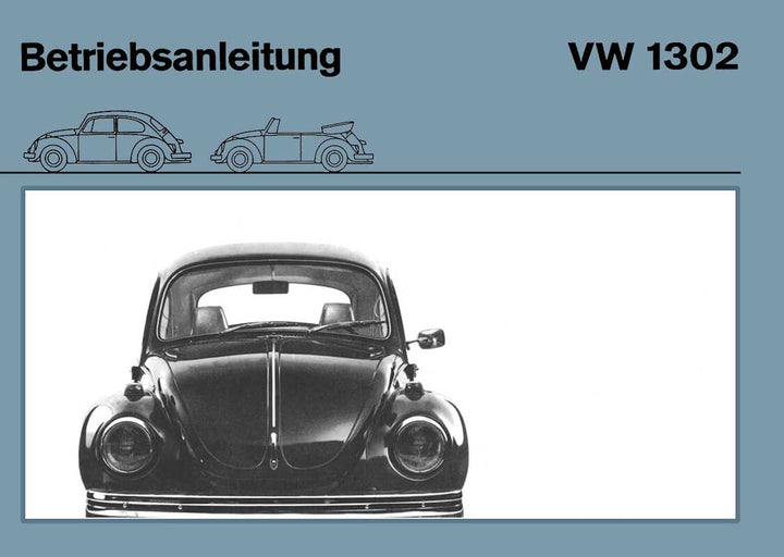 VW Käfer 1302 und 1302 S Limousine und Cabrio Betriebsanleitung, Buchcover