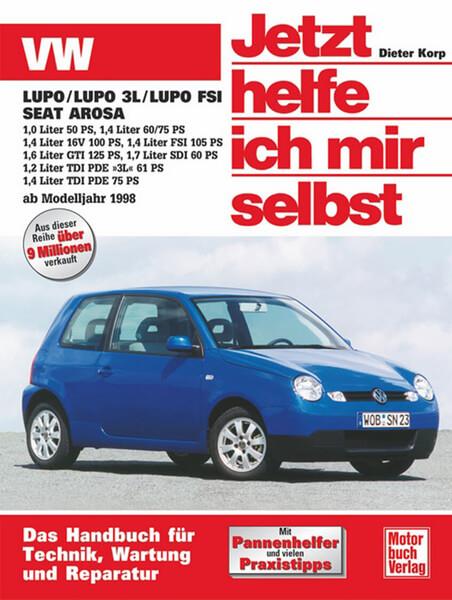VW Lupo / Seat Arosa ab Modelljahr 1998 Reparaturbuch - gedrucktes Buch zum Bestpreis! - verwuester.net