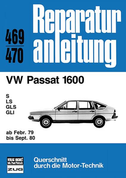 VW Passat 1600 ab 1979 bis 1980 - Reparaturbuch - gedrucktes Buch zum Bestpreis! - verwuester.net
