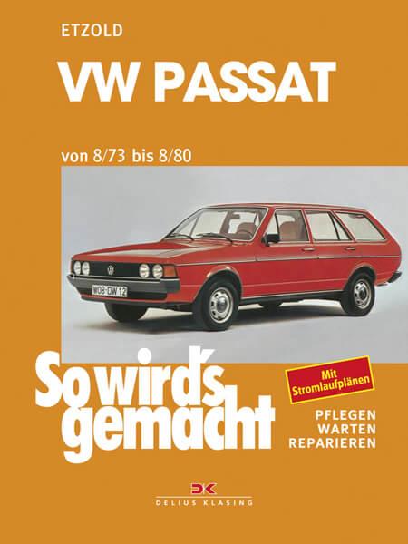 VW Passat 8/73-8/80 - Reparaturbuch - gedrucktes Buch zum Bestpreis! - verwuester.net