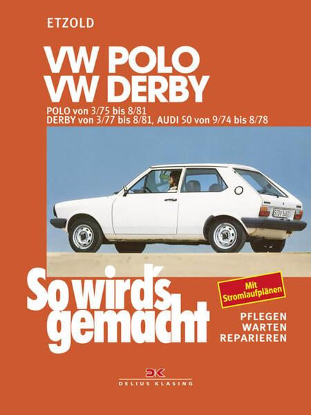 VW Polo 3/75-8/81, VW Derby 3/77-8/81, Audi 50 9/74-8/78 - Reparaturbuch - gedrucktes Buch zum Bestpreis! - verwuester.net