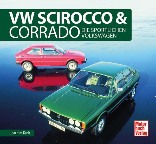 VW Scirocco & Corrado - Die sportlichen Volkswagen - gedrucktes Buch zum Bestpreis! - verwuester.net
