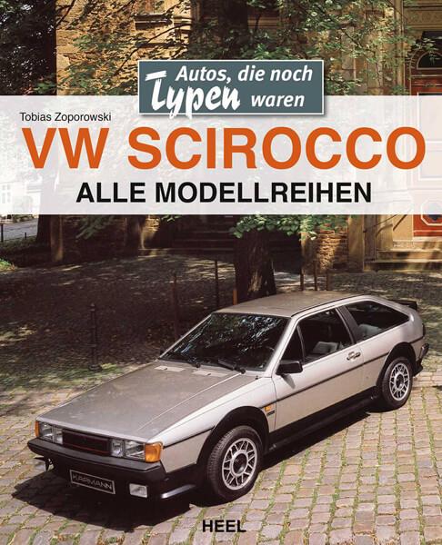 VW Scirocco - Autos, die noch Typen waren - gedrucktes Buch zum Bestpreis! - verwuester.net