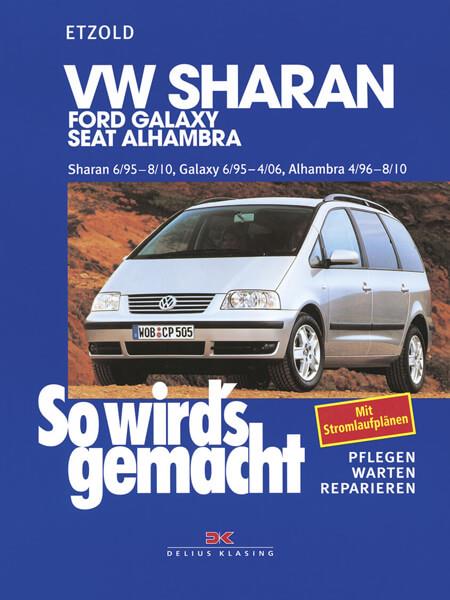 VW Sharan 6/95-8/10, Ford Galaxy 6/95-4/06, Seat Alhambra 4/96-8/10 - Reparaturbuch - gedrucktes Buch zum Bestpreis! - verwuester.net