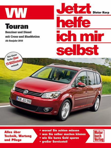 VW Touran - Benziner und Diesel inkl. Cross und BlueMotion - gedrucktes Buch zum Bestpreis! - verwuester.net