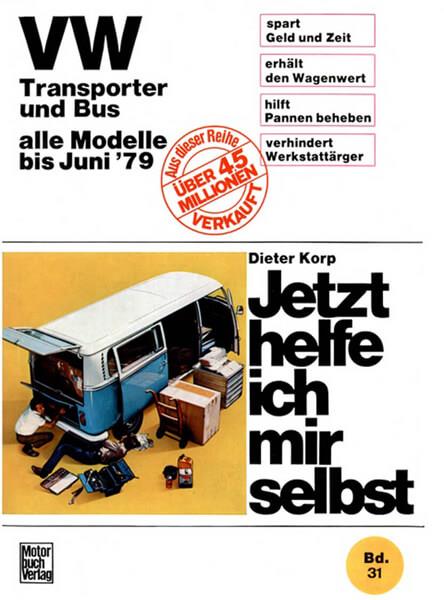 VW Transporter und Bus alle Modelle bis Juni 1979 - gedrucktes Buch zum Bestpreis! - verwuester.net