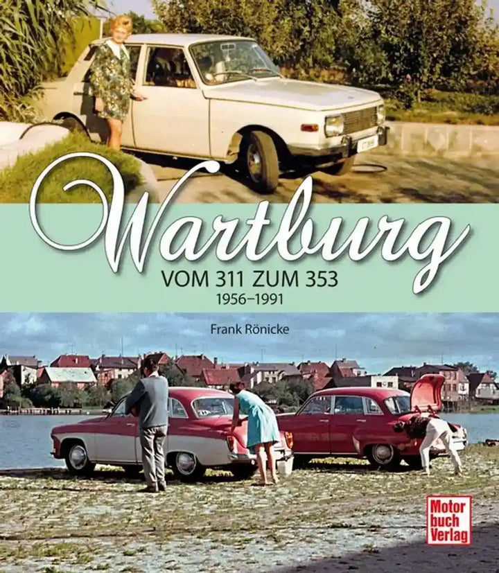 Wartburg, Typenmonografie des DDR-Automobils aus Eisenach - gedrucktes Buch zum Bestpreis! - verwuester.net