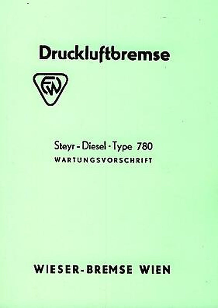 Steyr LKW 780 Wieser Luftdruck-Bremse Wartungsvorschrift, Buchcover