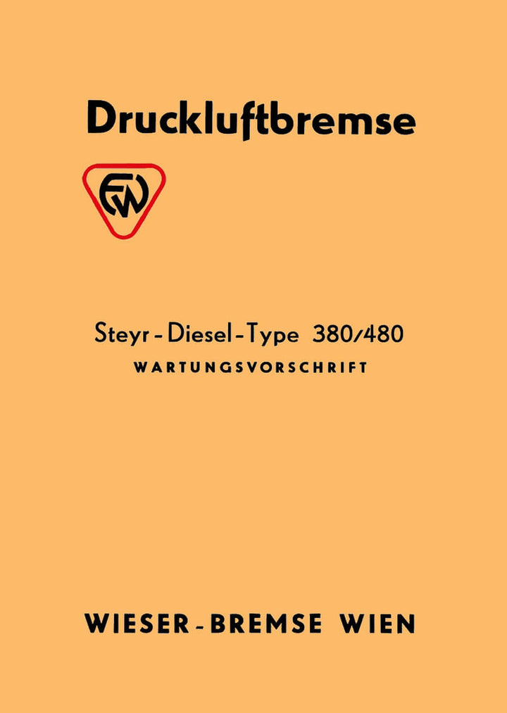 Steyr 380 und 480 Wieser Luftdruck-Bremse Wartungsvorschrift, Buchcover
