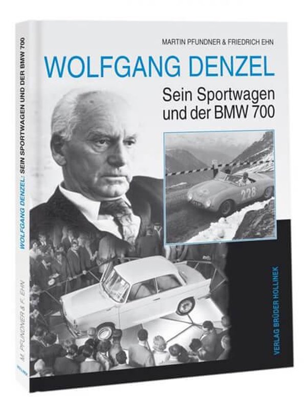 Wolfgang Denzel - Seine Sportwagen und der BMW 700 - gedrucktes Buch zum Bestpreis! - verwuester.net