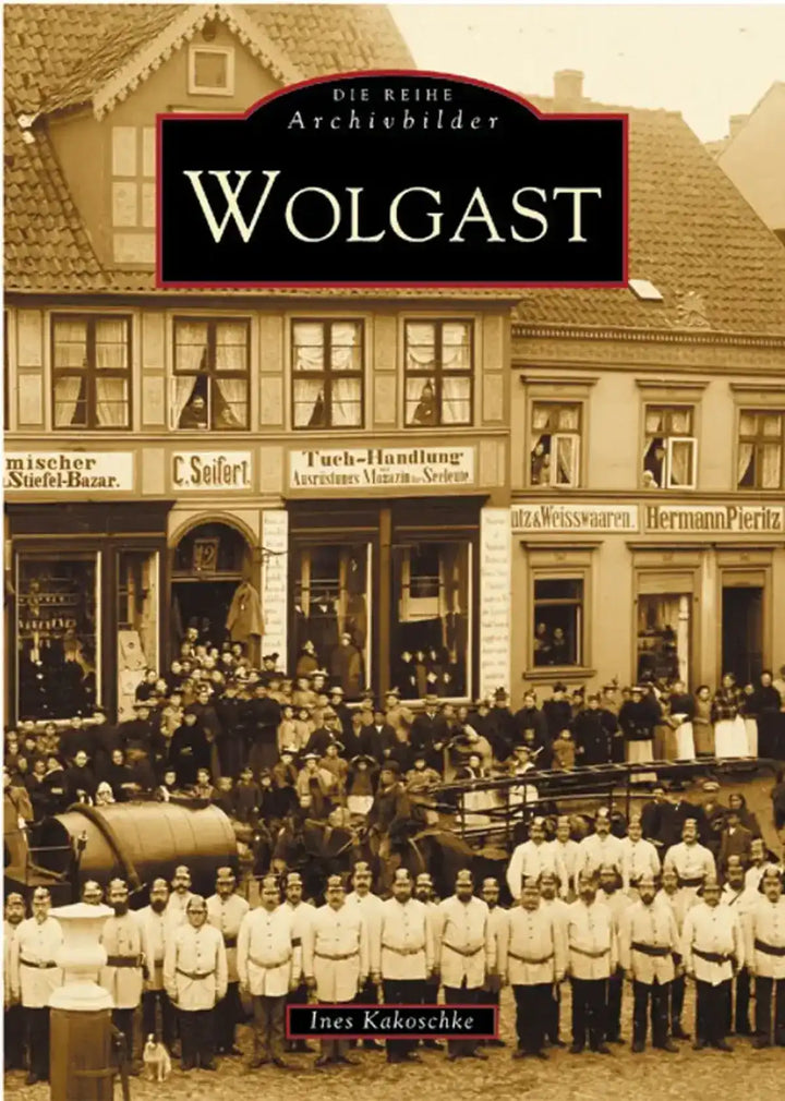 Wolgast, Historische Fotografien der Stadt Wolgast von der Jahrhundertwende bis in die 1950er Jahre - gedrucktes Buch zum Bestpreis! - verwuester.net