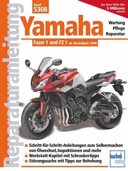 Yamaha Fazer 1 und FZ 1 ab Modelljahr 2006 - Reparaturbuch - gedrucktes Buch zum Bestpreis! - verwuester.net