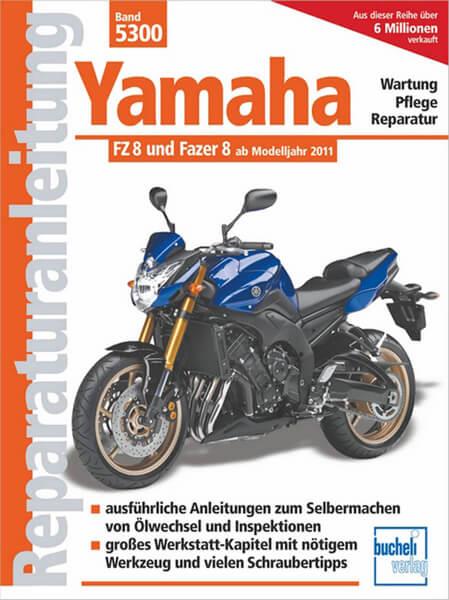 Yamaha FZ 8 und Fazer 8 ab Modelljahr 2010 - Reparaturbuch - gedrucktes Buch zum Bestpreis! - verwuester.net