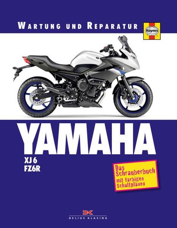 YAMAHA XJ6 & FZ6R - Reparaturbuch - gedrucktes Buch zum Bestpreis! - verwuester.net