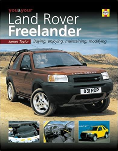You and Your Land Rover Freelander - Buying, Enjoying, Maintaining and Modifying - gedrucktes Buch zum Bestpreis! - verwuester.net