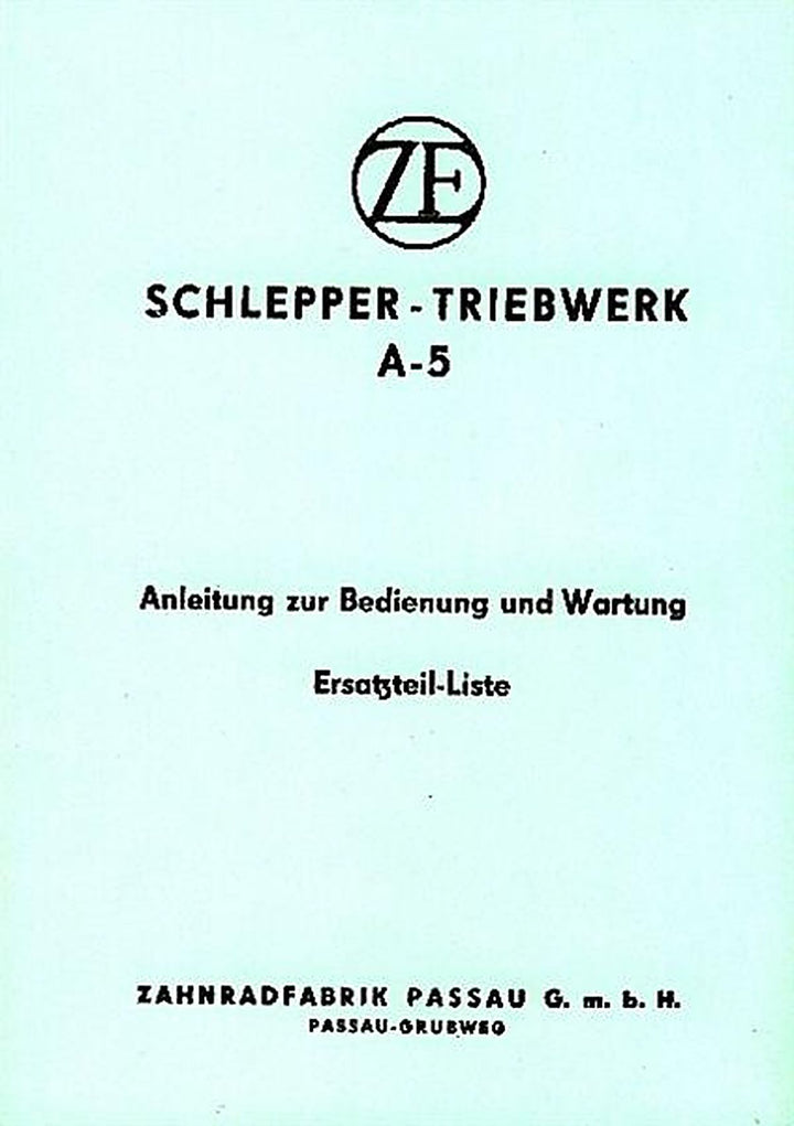 ZF A-5 Schleppertriebwerk Betriebsanleitung und Ersatzteilkatalog, Buchcover