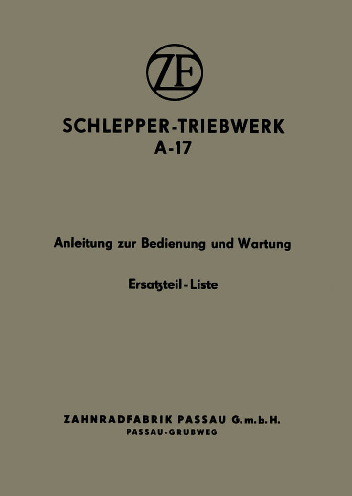 ZF A-17 Schleppertriebwerk Betriebsanleitung und Ersatzteilkatalog, Buchcover