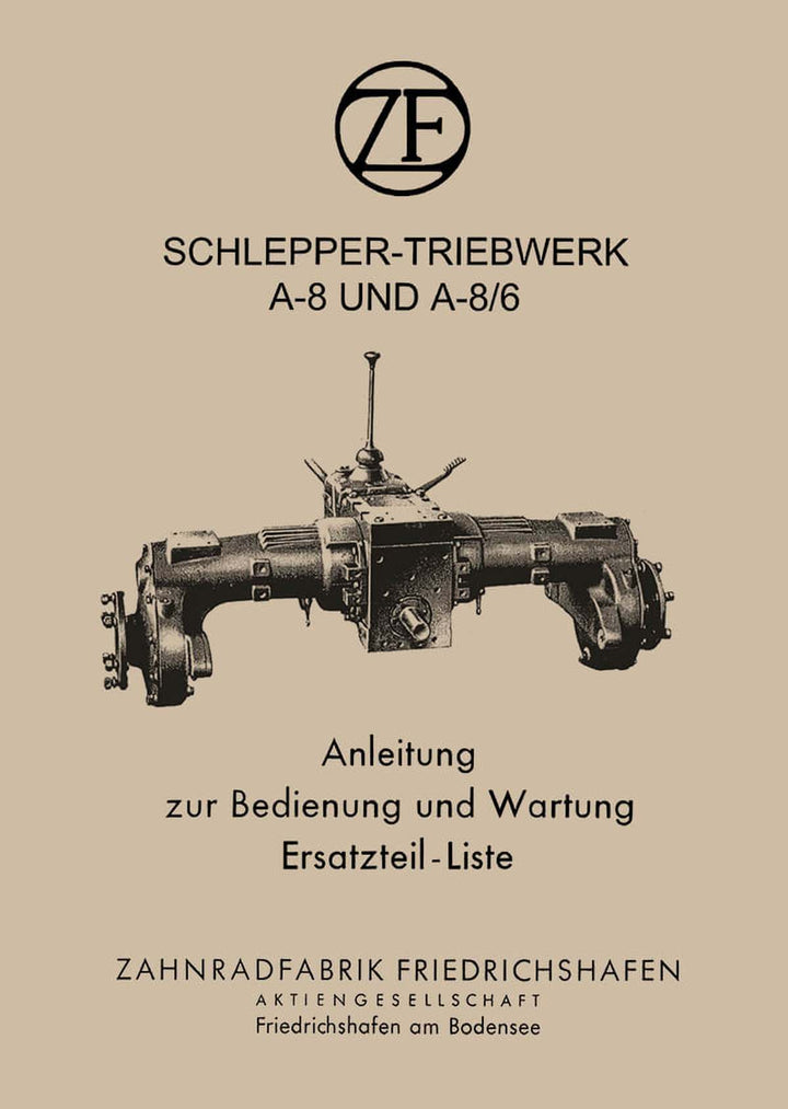 ZF A-8 und A-8/6 Schlepper-Triebwerk Betriebsanleitung und Ersatzteilkatalog, Buchcover