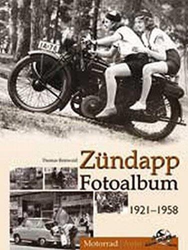 Zündapp - Fotoalbum von 1921 bis 1958 - gedrucktes Buch zum Bestpreis! - verwuester.net