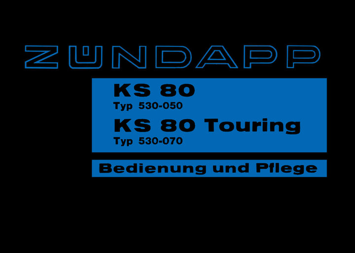 Zündapp KS80 und KS80 Touring Betriebsanleitung - gedrucktes Buch zum Bestpreis! - verwuester.net