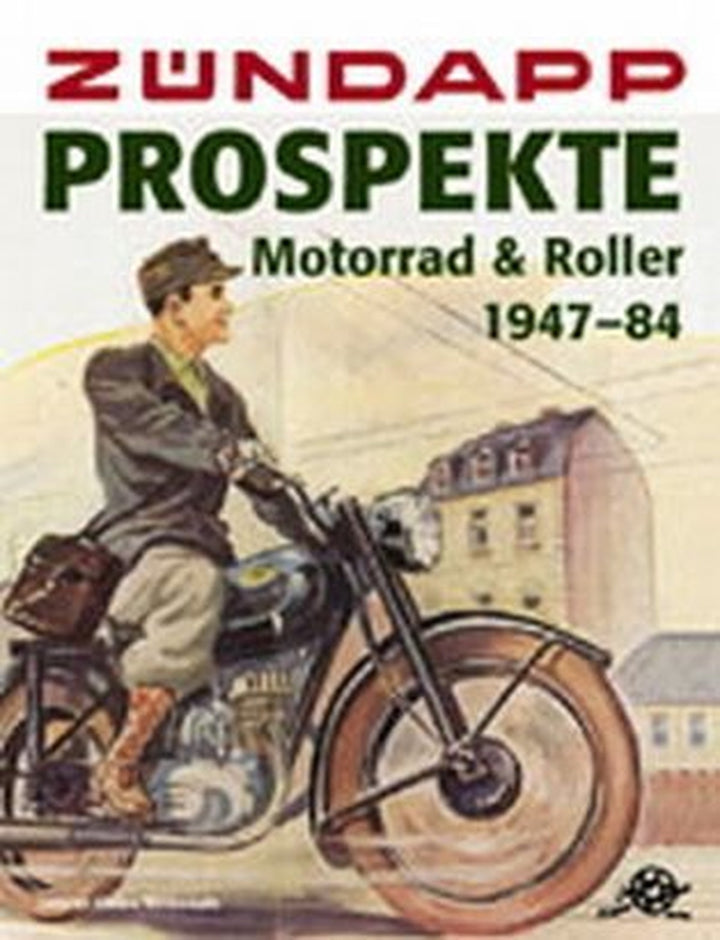 Zündapp - Prospekte Motorrad & Roller 1947 bis 1984, Buchcover