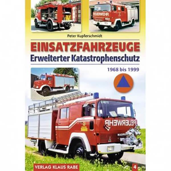 Einsatzfahrzeuge Erweiterter Katastrophenschutz 1968 bis 1999 - Band 4 - gedrucktes Buch zum Bestpreis! - verwuester.net