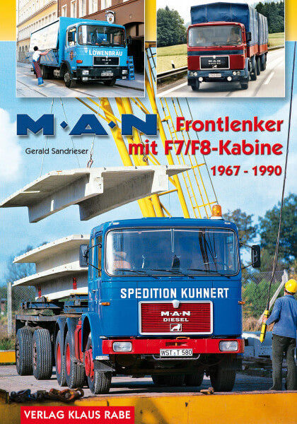 MAN - Frontlenker mit F7 und F8 Kabine von 1967 bis 1990 - gedrucktes Buch zum Bestpreis! - verwuester.net
