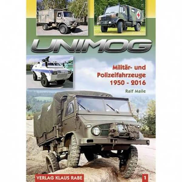 Unimog - Militär und Polizeifahrzeuge 1950 bis 2016 - Band 1 - gedrucktes Buch zum Bestpreis! - verwuester.net
